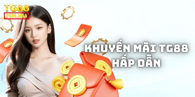 khuyến mãi hấp dẫn tại tg88